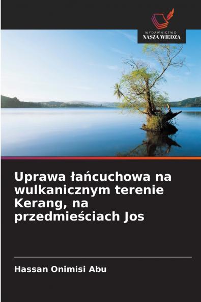 Uprawa łańcuchowa na wulkanicznym terenie Kerang na przedmieściach Jos