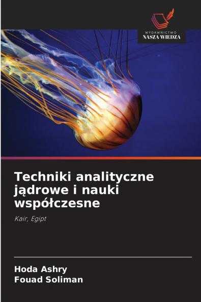 Techniki analityczne jądrowe i nauki współczesne