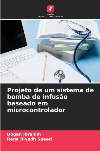 Projeto de um sistema de bomba de infusão baseado em microcontrolador