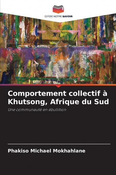 Comportement collectif à Khutsong Afrique du Sud