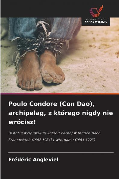 Poulo Condore (Con Dao) archipelag z którego nigdy nie wrócisz!