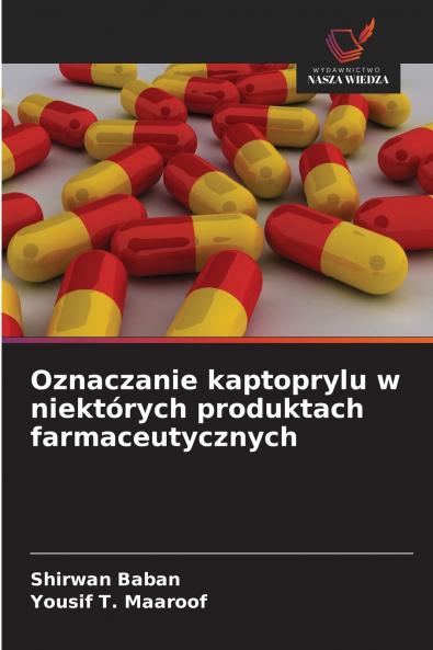 Oznaczanie kaptoprylu w niektórych produktach farmaceutycznych
