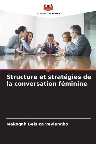 Structure et stratégies de la conversation féminine