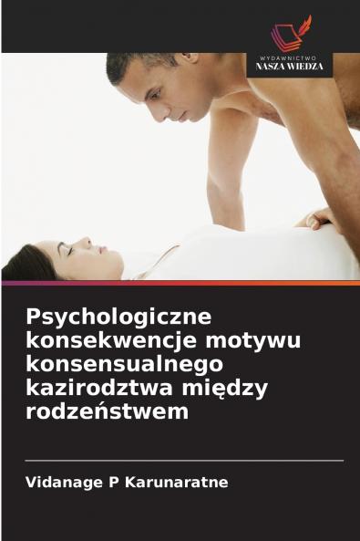 Psychologiczne konsekwencje motywu konsensualnego kazirodztwa między rodzeństwem