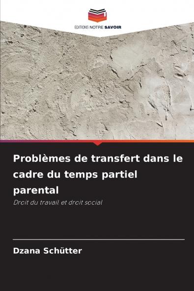 Problèmes de transfert dans le cadre du temps partiel parental