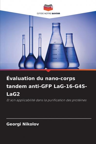 Évaluation du nano-corps tandem anti-GFP LaG-16-G4S-LaG2