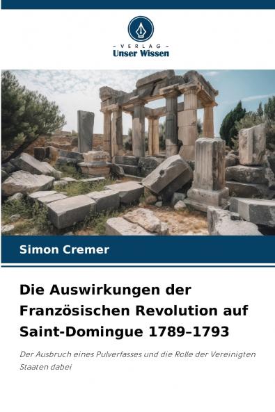 Die Auswirkungen der Französischen Revolution auf Saint-Domingue 1789-1793