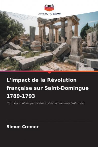 L'impact de la Révolution française sur Saint-Domingue 1789-1793