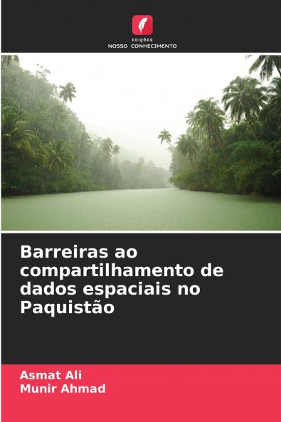 Barreiras ao compartilhamento de dados espaciais no Paquistão