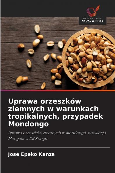 Uprawa orzeszków ziemnych w warunkach tropikalnych przypadek Mondongo