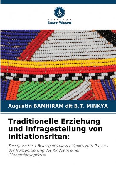 Traditionelle Erziehung und Infragestellung von Initiationsriten
