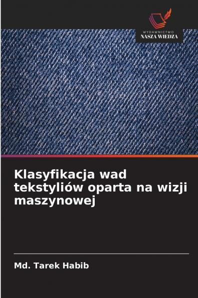 Klasyfikacja wad tekstyliów oparta na wizji maszynowej