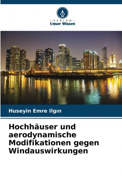 Hochhäuser und aerodynamische Modifikationen gegen Windauswirkungen