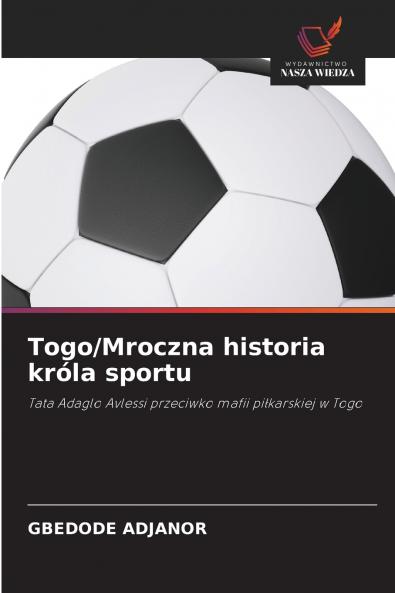 Togo/Mroczna historia króla sportu
