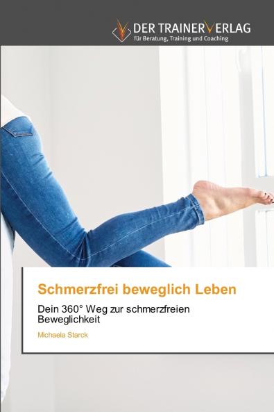Schmerzfrei beweglich Leben