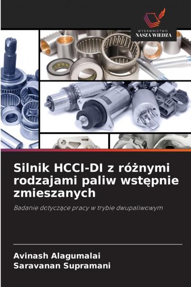 Silnik HCCI-DI z różnymi rodzajami paliw wstępnie zmieszanych