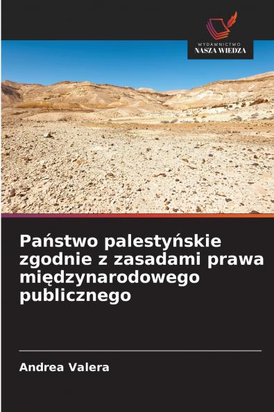 Państwo palestyńskie zgodnie z zasadami prawa międzynarodowego publicznego