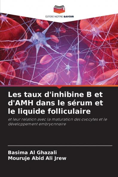 Les taux d'inhibine B et d'AMH dans le sérum et le liquide folliculaire