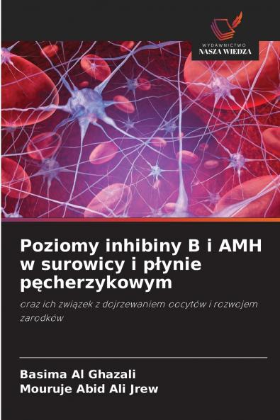 Poziomy inhibiny B i AMH w surowicy i płynie pęcherzykowym