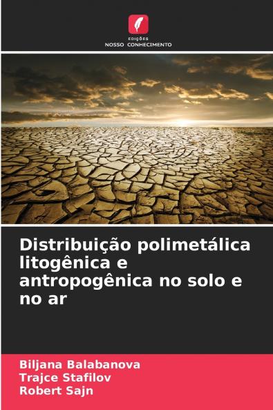 Distribuição polimetálica litogênica e antropogênica no solo e no ar