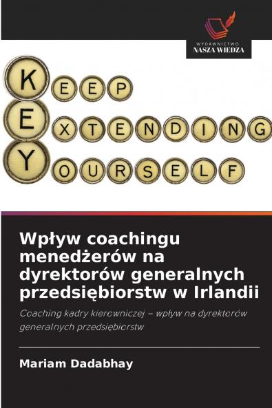 Wpływ coachingu menedżerów na dyrektorów generalnych przedsiębiorstw w Irlandii