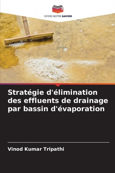 Stratégie d'élimination des effluents de drainage par bassin d'évaporation