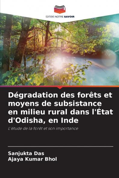 Dégradation des forêts et moyens de subsistance en milieu rural dans l'État d'Odisha en Inde
