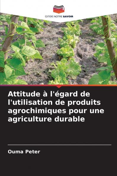 Attitude à l'égard de l'utilisation de produits agrochimiques pour une agriculture durable