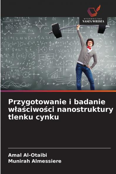 Przygotowanie i badanie właściwości nanostruktury tlenku cynku