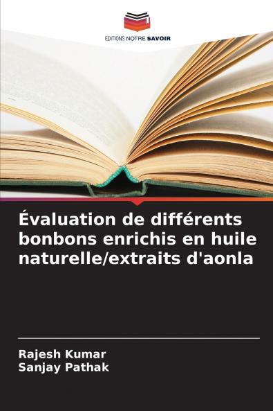 Évaluation de différents bonbons enrichis en huile naturelle/extraits d'aonla