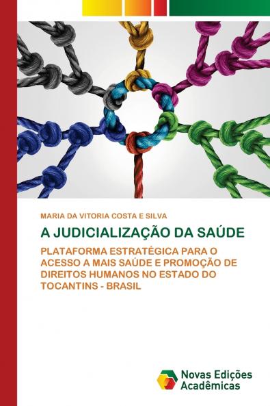 A JUDICIALIZAÇÃO DA SAÚDE