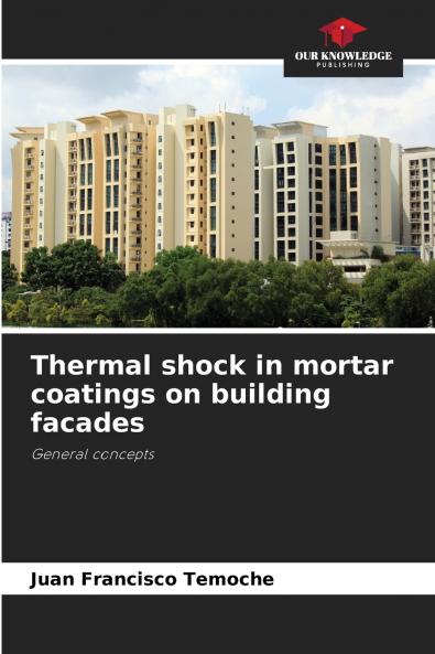 Thermal shock in mortar coatings on building facades