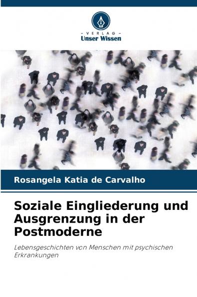 Soziale Eingliederung und Ausgrenzung in der Postmoderne