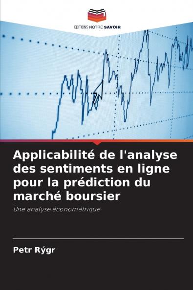 Applicabilité de l'analyse des sentiments en ligne pour la prédiction du marché boursier