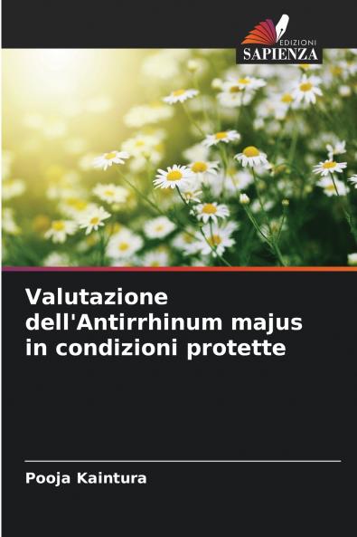 Valutazione dell'Antirrhinum majus in condizioni protette