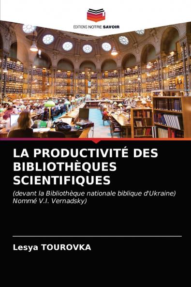 LA PRODUCTIVITÉ DES BIBLIOTHÈQUES SCIENTIFIQUES