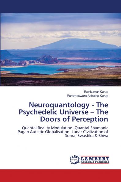 Neuroquantology - The Psychedelic Universe - The Doors of Perception