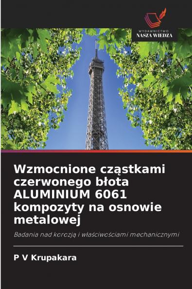 Wzmocnione cząstkami czerwonego błota ALUMINIUM 6061 kompozyty na osnowie metalowej