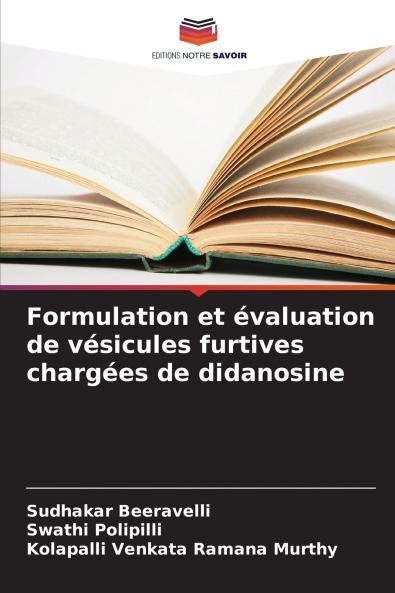 Formulation et évaluation de vésicules furtives chargées de didanosine