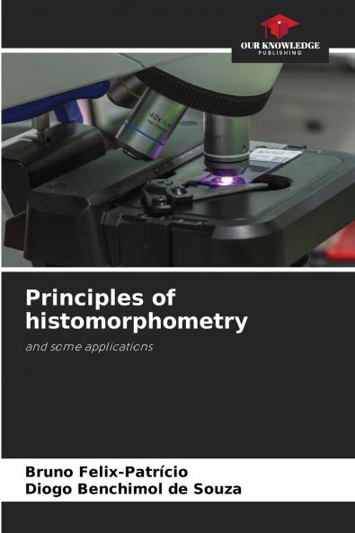 Principles of histomorphometry