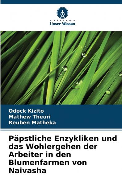 Päpstliche Enzykliken und das Wohlergehen der Arbeiter in den Blumenfarmen von Naivasha