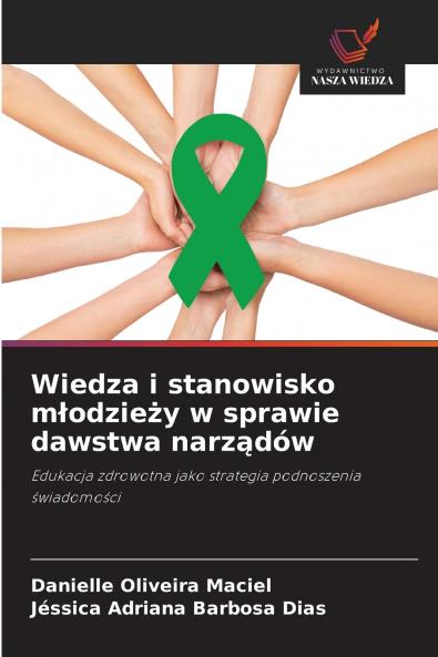 Wiedza i stanowisko m?odzie?y w sprawie dawstwa narz?dów