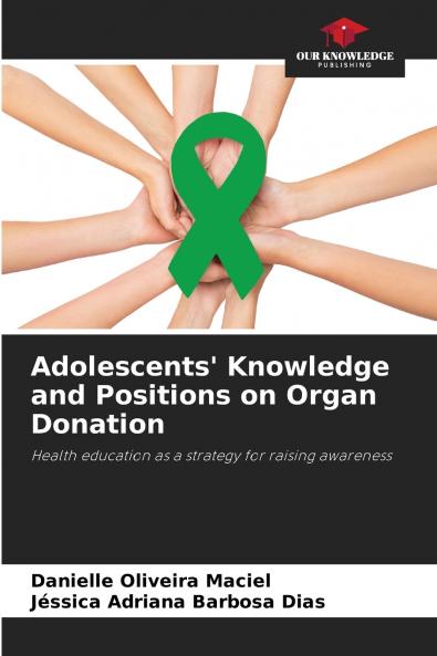 Adolescents' Knowledge and Positions on Organ Donation