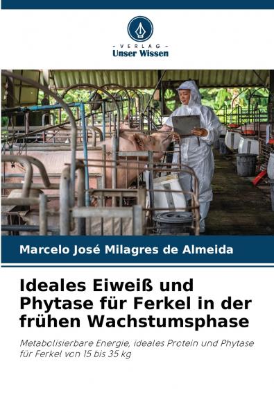 Ideales Eiweiß und Phytase für Ferkel in der frühen Wachstumsphase