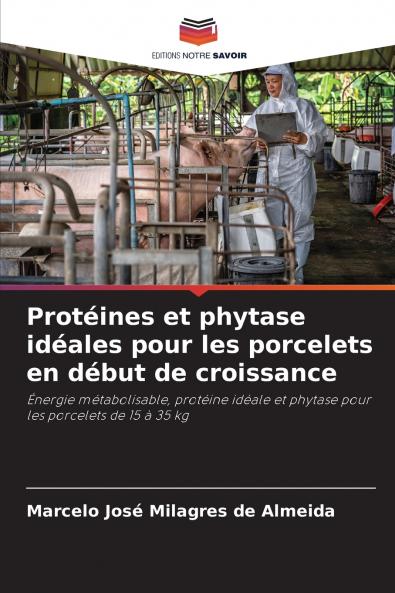 Protéines et phytase idéales pour les porcelets en début de croissance