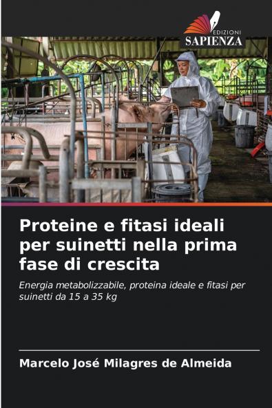 Proteine e fitasi ideali per suinetti nella prima fase di crescita