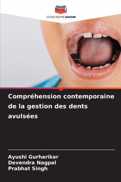 Compréhension contemporaine de la gestion des dents avulsées