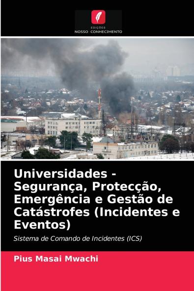 Universidades - Segurança Protecção Emergência e Gestão de Catástrofes (Incidentes e Eventos)