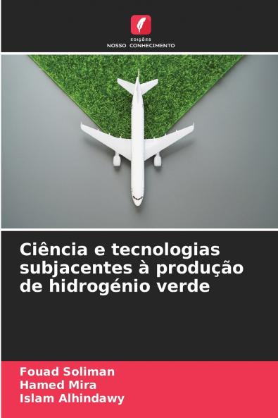 Ciência e tecnologias subjacentes à produção de hidrogénio verde