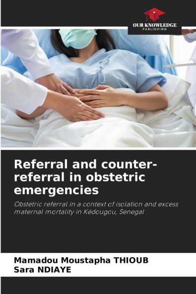 Referral and counter-referral in obstetric emergencies